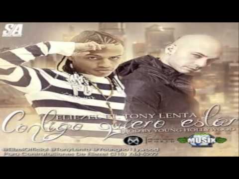 Contigo Quiero Estar ~ Eliezel Ft. Tony Lenta (Original) (Con Letra) REGGAETON 2012