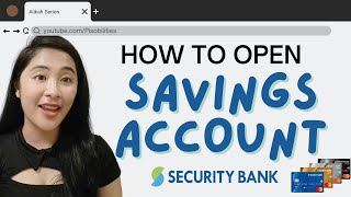 HOW TO OPEN SAVINGS ACCOUNT SECURITY BANK  Pisobilities