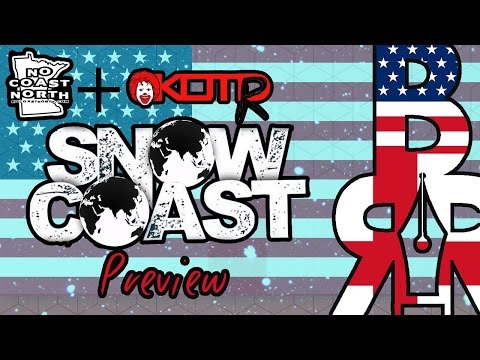 KOTR/No Coast 'Snow Coast' Event Preview w/Kinell & Breakneck