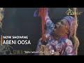 ABENI OOSA Latest Yoruba Movie 2023 Drama Starring Abeni Agbon, Fatai Odua, Musiliu Dasofunjo