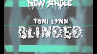 Toni Lynn - Blinded