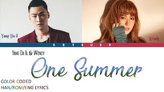 Yang Da Il &amp; Wendy – One Summer (그해 여름) COLOR CODED HAN/ROM/ENG LYRICS