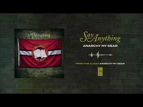Anarchy, My Dear - Say Anything