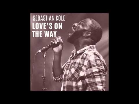 Sebastian Kole - Love's On The Way