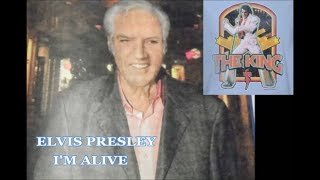 ELVIS PRESLEY -   I'M ALIVE