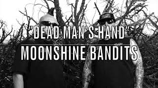 Moonshine Bandits - Dead Man&#39;s Hand