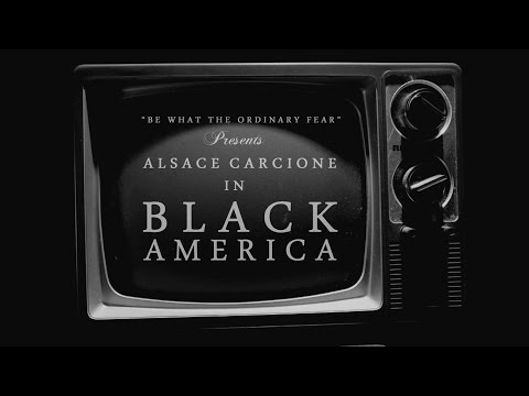 Black America Official Video - Alsace Carcione (Je