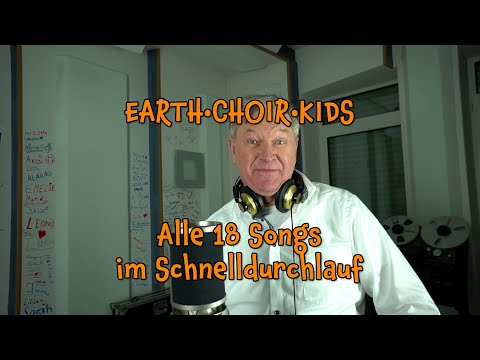 Alle 18 Songs des Musikprojekts im Schnelldurchlauf // EARTH•CHOIR•KIDS // #EarthChoirKids