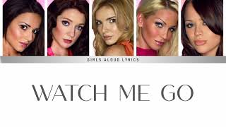 Girls Aloud - Watch Me Go (Color Coded Lyrics)