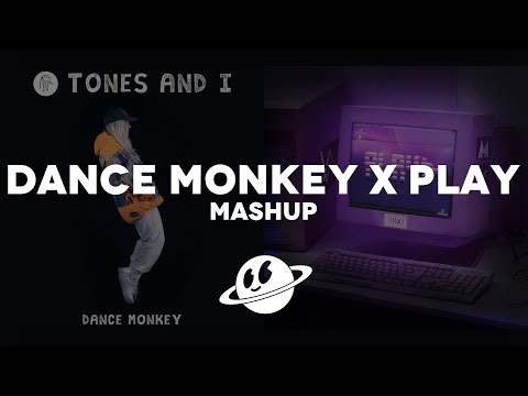 DANCE MONKEY x PLAY [Mashup] - Tones and I, Alan Walker, K-391, Tungevaag, Mangoo