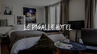 Le Pigalle Hotel Review - Paris , France