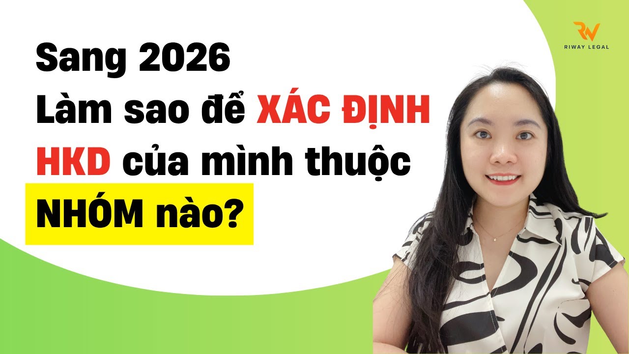 Sang 2026 - làm sao xác định mình thuộc hộ kinh doanh nhóm nào?