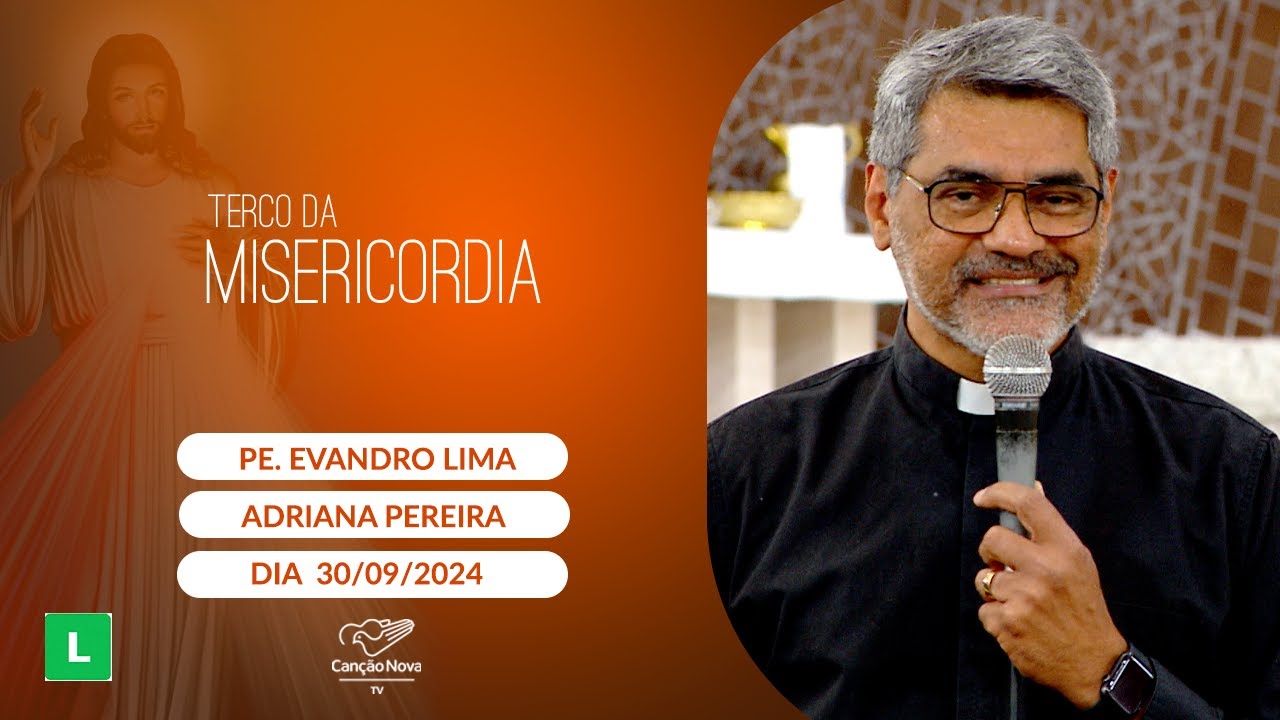 Terço da Misericórdia - 30/09/2024 - Oração do Terço