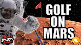 WE PLAY GOLF ON MARS! | Outer Bounds Rounds #1