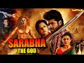 New Blockbuster Movies New Released Dubbed Horror Movie Sarabha The God AakashSahadev Mishti