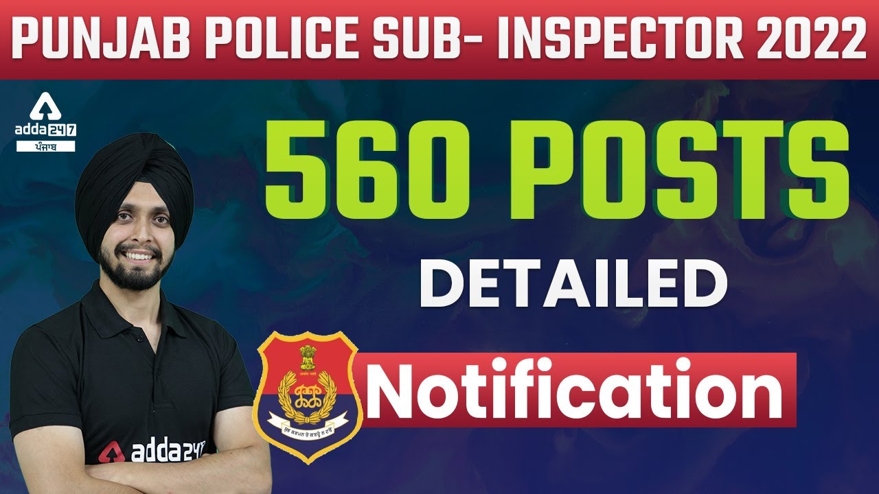 Punjab Police Sub Inspector recruitment 2022 | 560 Posts | Detailed Notification