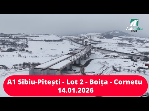 Autostrada A1 | 14.01.2026 |  Sibiu - Pitești Lucrări Boița, Lotul 2 - Boița - Cornetu