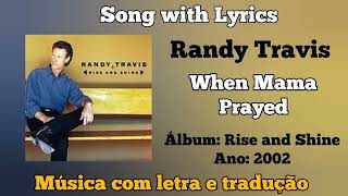 Randy Travis - When Mama Prayed (legendado)