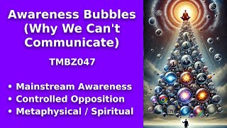 Awareness Bubbles: Why We Can\