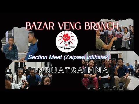 Bazar Veng Branch YMA|Section Meet (Zaipawl intihsiak)|Inbuatsaihna Part 2