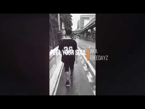 Feel your soul by FREEDAYZ