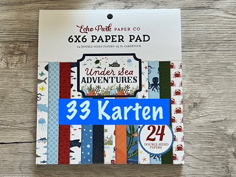 33 Karten ein 6x6 Paper Pad von Echo Park - Under the sea - Tutorial