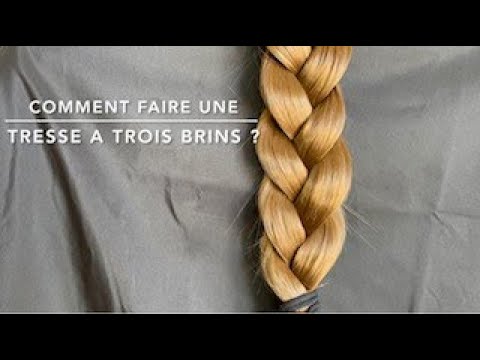 Comment faire une tresse à trois brins