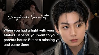 Download lagu You had a fight with your Mafia Husband, you went to your parents house • Jeon Jungkook FF [Oneshot] mp3