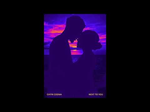 Chyn Codna next to you 