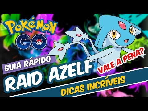 DESCUBRA SE VALE A PENA! AZELF: GUIA RAPIDO E ANALISE COMPLETA | POKEMON GO