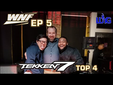 WNF x OC Episode 5 - Tekken 7 Top 4 w/ Special Guest Lingmassacre!
