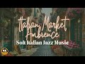Charming Italian Street Market Ambience Ambient Music Italy Ambience