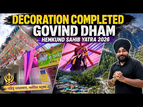 Himkund Sahib Yatra 2026 Decoration of Govind Dham Seva going on 