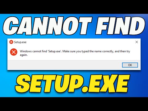 How To Fix Windows Cannot Find Setup.Exe Make Sure You Typed the Name Correctly and Then Try Again✅
