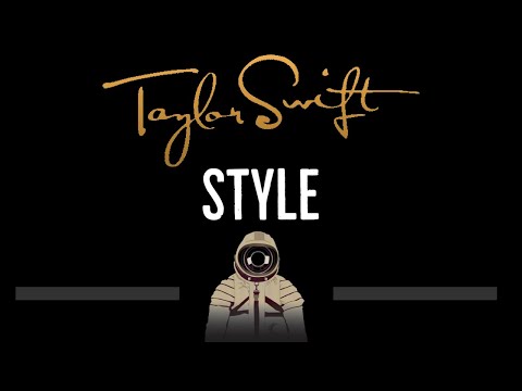Taylor Swift • Style (CC) 🎤 [Karaoke] [Instrumental Lyrics]