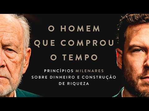 ⁠O HOMEM QUE COMPROU O TEMPO | Princípios Milenares Sobre Dinheiro e Riqueza