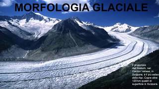 3-GEOMEORFOLOGIA: La morfologia glaciale
