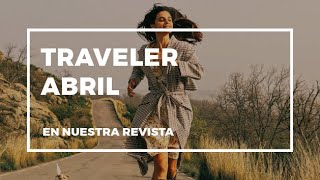 Conde Nast Traveler Avance Traveler abril | En nuestra revista anuncio