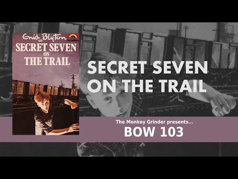 Secret Seven On The Trail - Enid Blyton (1983 Dramatisation BOW103)