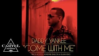 DADDY YANKEE &quot;COME WITH ME&quot; (Audio Oficial)