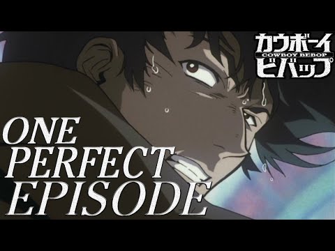 ONE PERFECT EPISODE | The Ballad of Fallen Angels (Cowboy Bebop)
