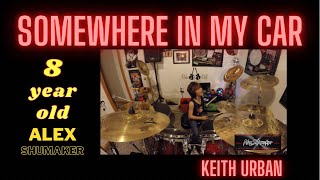 Alex Shumaker Drum Cover - Keith Urban &quot;Somewhere In My Car&quot;