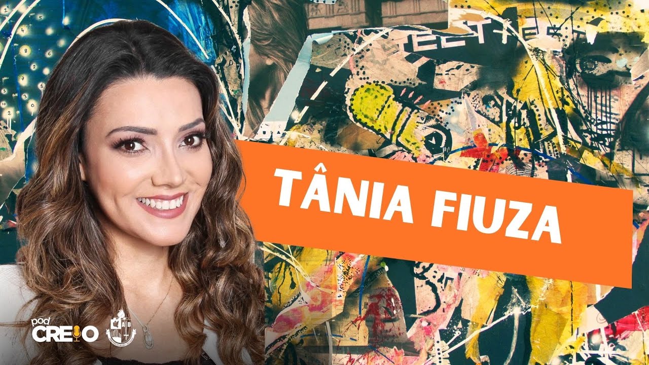 PODCREIO | EP 29 - Tânia Fiuza