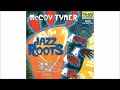 McCoy Tyner (2000) Jazz Roots