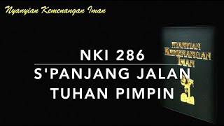 Download lagu NKI 286 Spanjang Jalan Tuhan Pimpin  (All the Way My Saviour Leads Me)  - Nyanyian Kemenangan Iman mp3