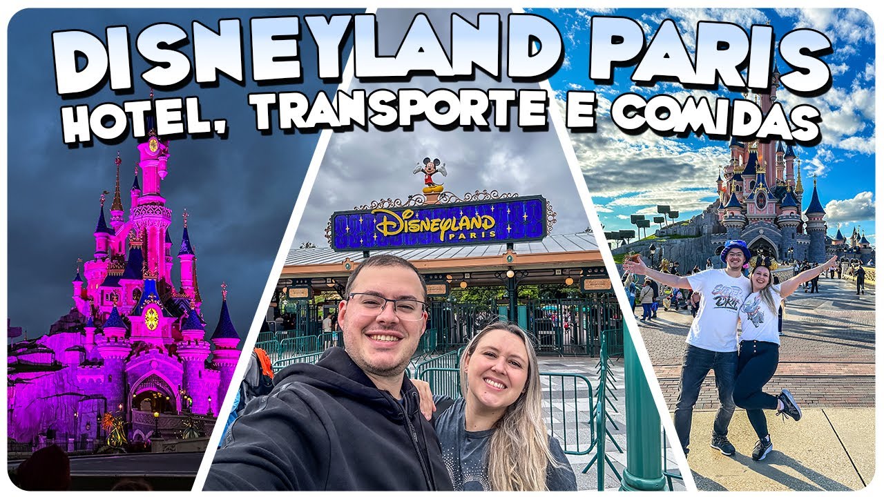 Disneyland Paris: Como Ir, Onde se Hospedar, Valores e Dicas Imperdíveis