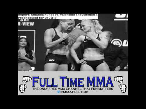 Amanda Nunes vs Valentina Shevchenko Rescheduled for UFC 215!