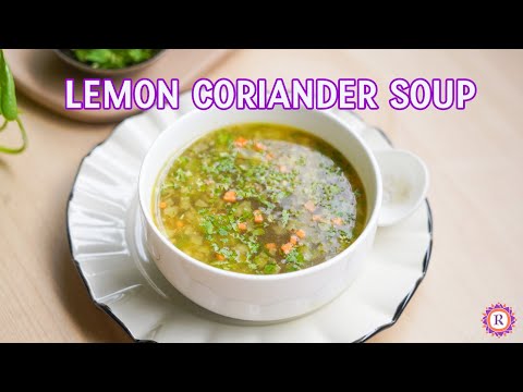 How to make Lemon Coriander Soup Recipe | Veg Clear Soup Recipes | Soup Recipes