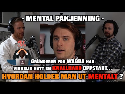 Gründeren har hatt en KNALLHARD oppstart.. hvordan holder man ut mentalt?
