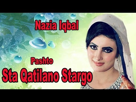 Sta Qatilano Stargo | Nazia Iqbal | Pashto Song | HD Video